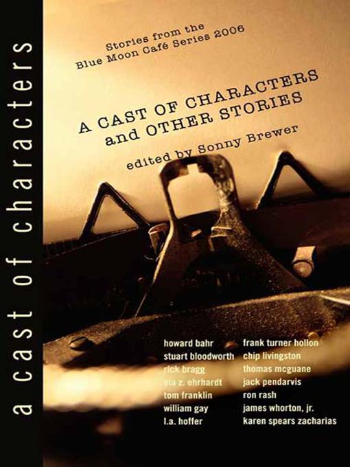 Title details for Cast of Characters and Other Stories by Sonny Brewer - Available